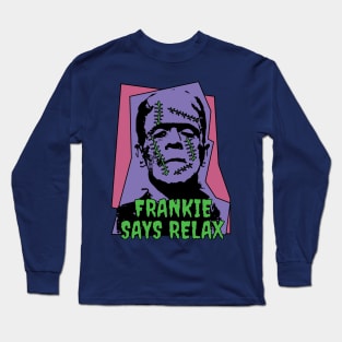 Frankie Say Relax Frankenstein Monster Funny 80s Long Sleeve T-Shirt